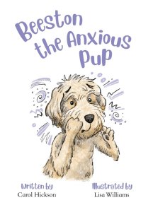 Image of the front cover of the Beeston the Anxious Pup book